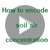 How to encode soil air concentration